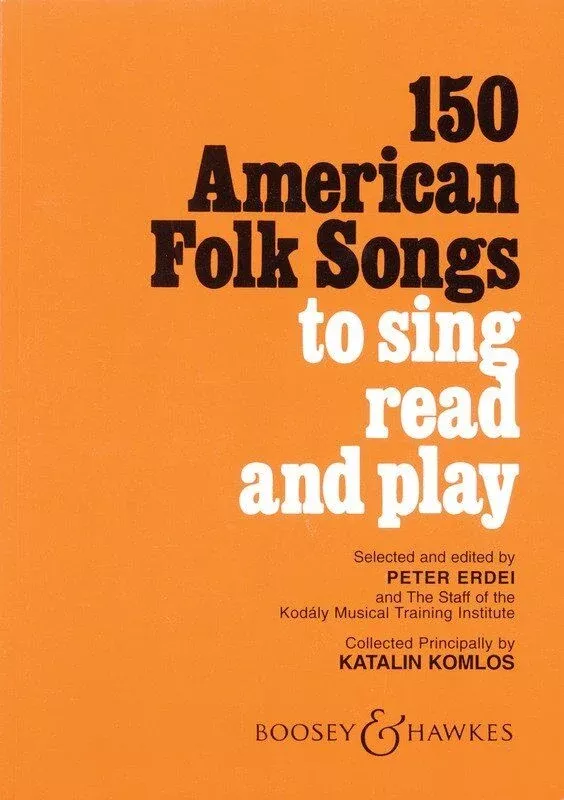 150 American Folk Songs to Sing, Read and Play - Kodaly Series