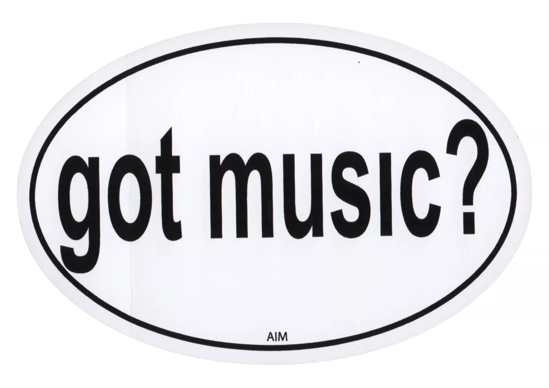 AIM Oval Bumper Sticker - got music?