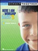Here I Am to Worship for Kids No. 3