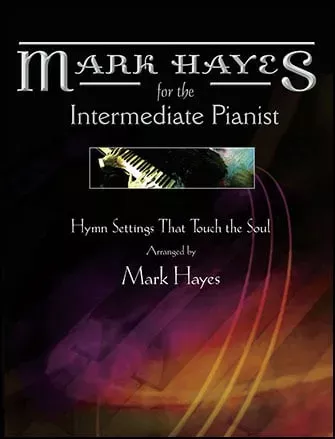 Mark Hayes for the Intermediate Pianist