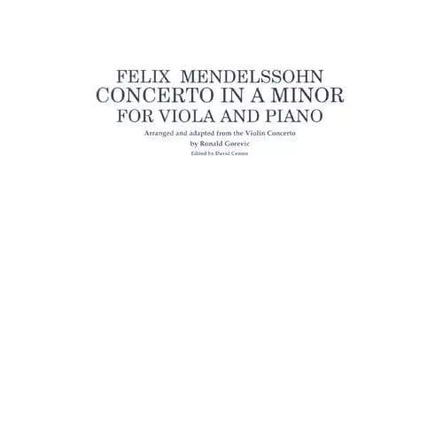 Mendelssohn, Felix - Concerto in a minor - Viola and Piano - edited by Ronald Gorevic and David Cerone - Shar Music Edition