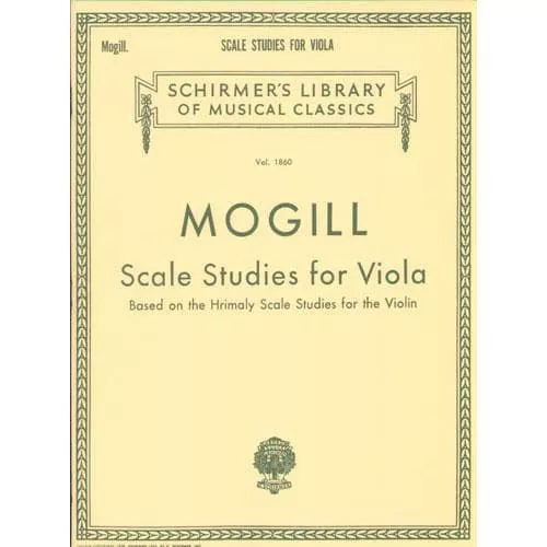 Mogill, Leonard - Scale Studies for Viola (based on Hřímalý) - Viola solo - G Schirmer Edition