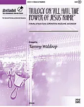 Trilogy on all Hail the Power of Jesus Name