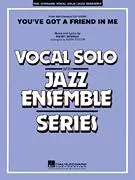 You’ve Got a Friend in Me (Key: A-flat) Jazz Ensemble w/Vocal